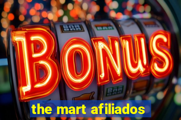 the mart afiliados